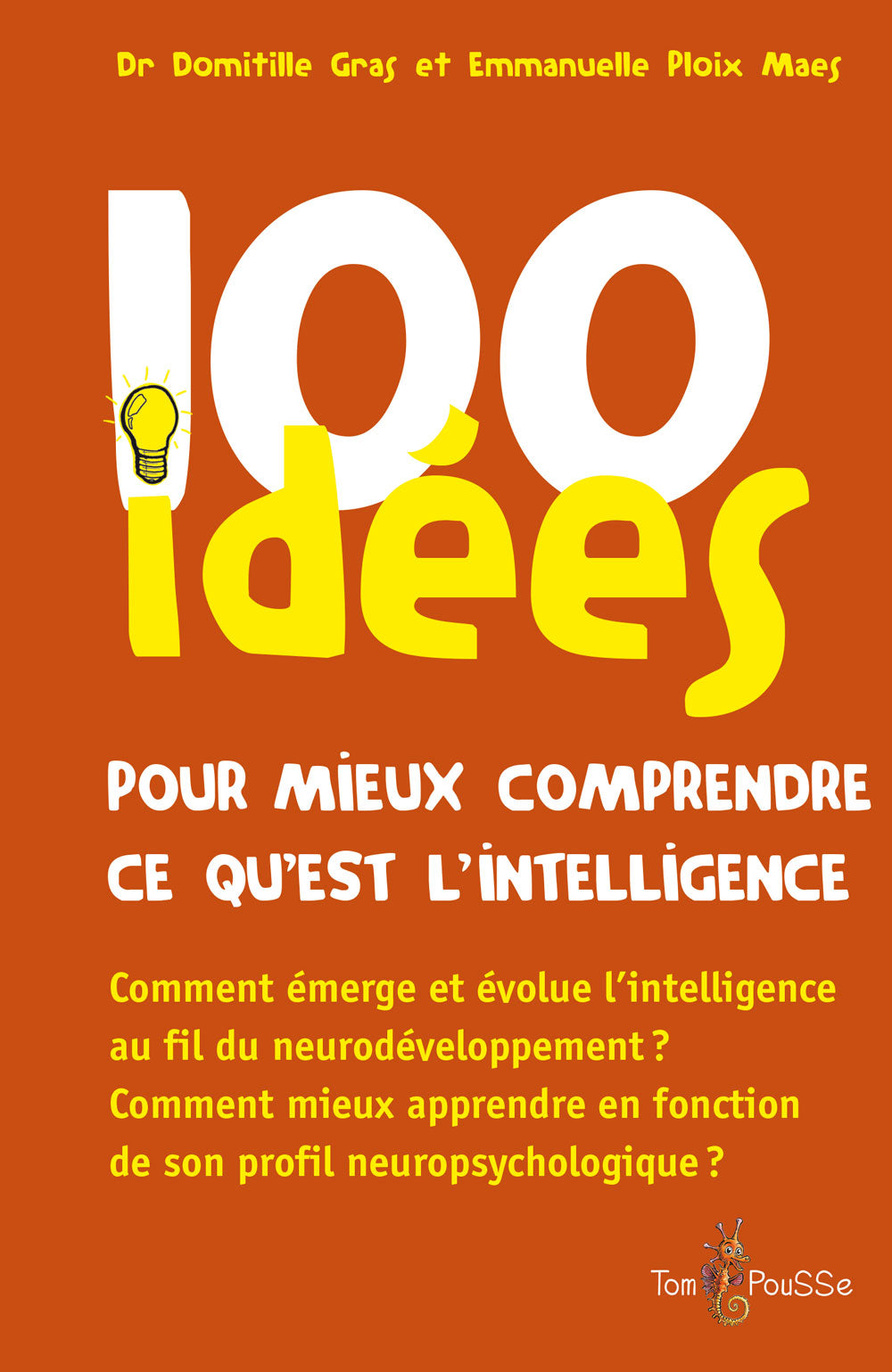 100 idées pour mieux comprendre ce qu’est l’intelligence