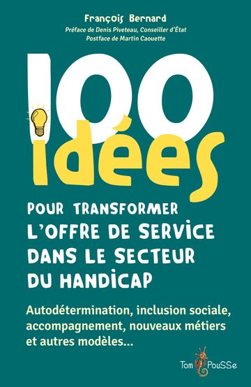 100 idées pour transformer l’offre de service dans le secteur du handicap