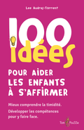100 idées pour aider les enfants à s’affirmer