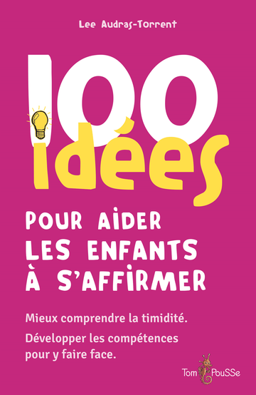100 idées pour aider les enfants à s’affirmer