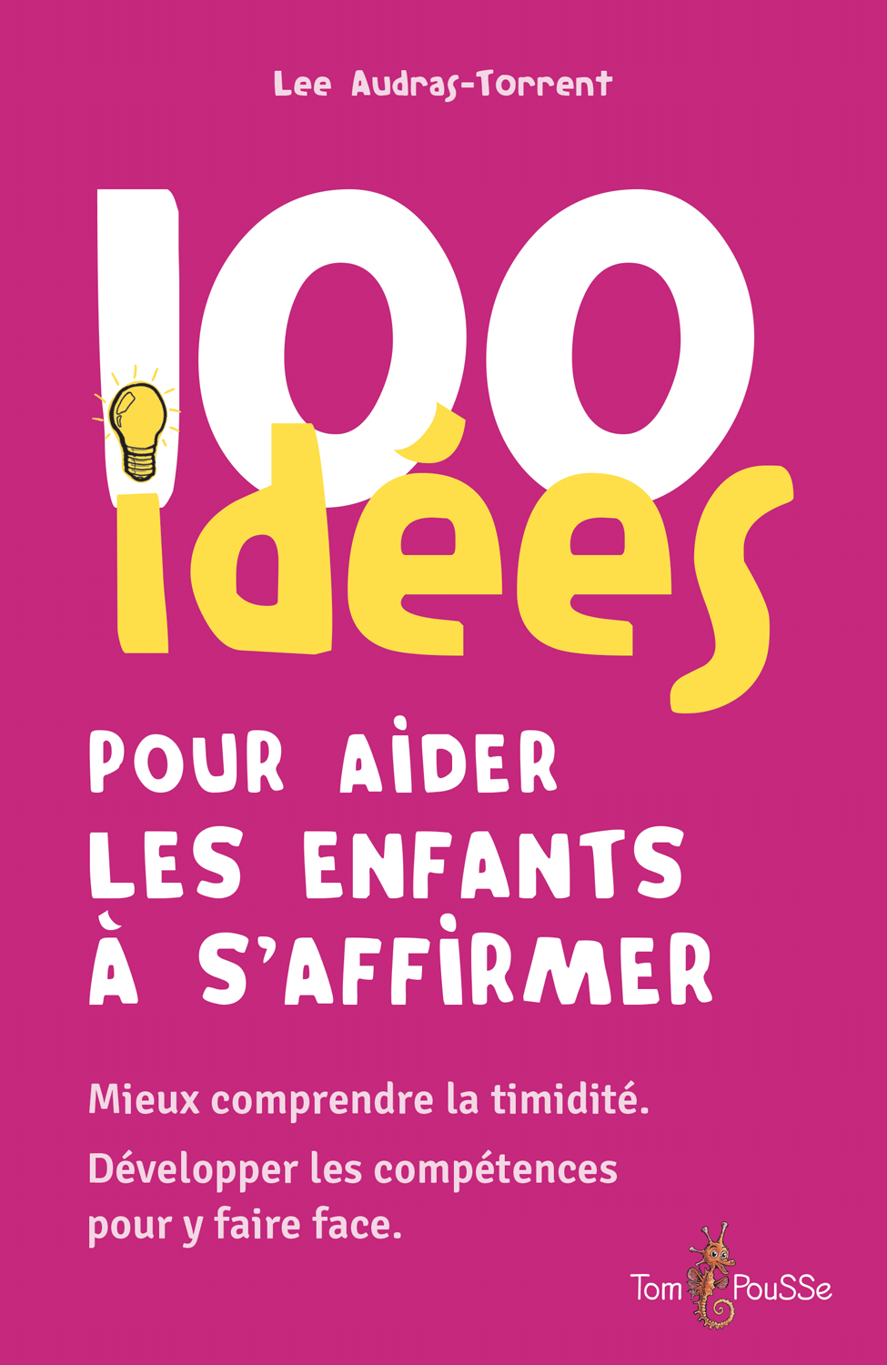 100 idées pour aider les enfants à s’affirmer