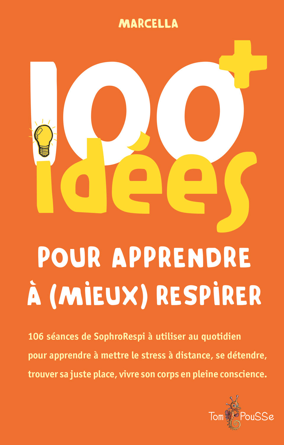 100 idées+ pour apprendre à (mieux) respirer