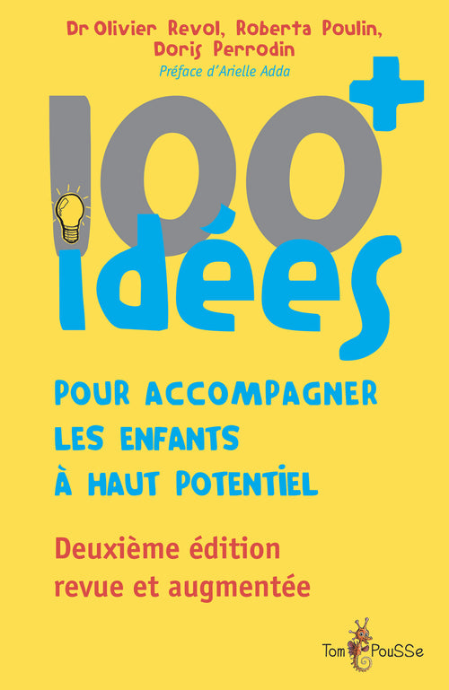 100 idées+ pour accompagner les enfants à haut potentiel