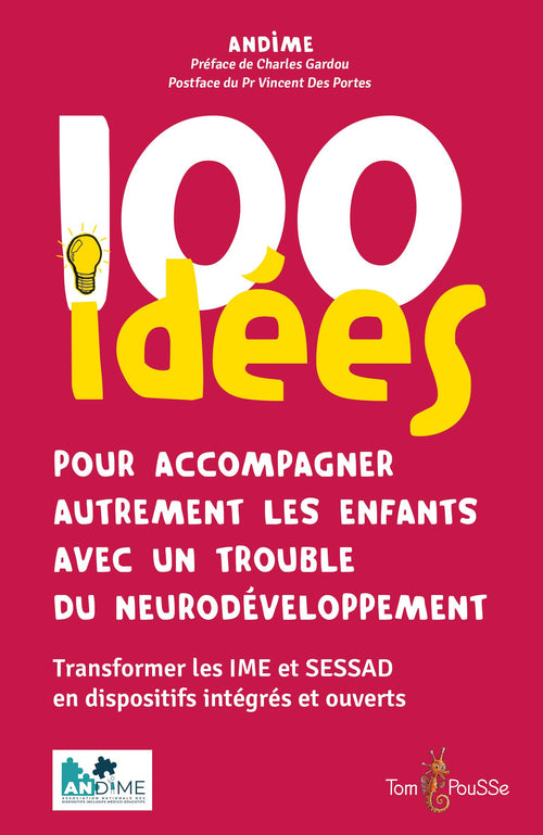 100 idées pour accompagner autrement les enfants avec un trouble du neurodéveloppement