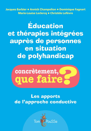 Éducation et thérapies intégrées auprès de personnes en situation de polyhandicap