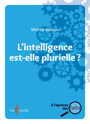 L’intelligence est-elle plurielle ?