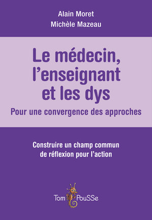 Le médecin, l’enseignant et les dys : pour une convergence des approches