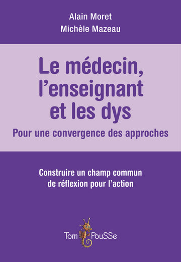 Le médecin, l’enseignant et les dys : pour une convergence des approches