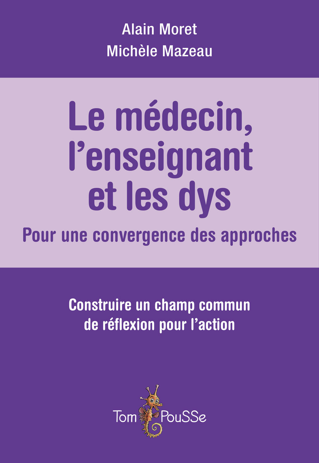 Le médecin, l’enseignant et les dys : pour une convergence des approches