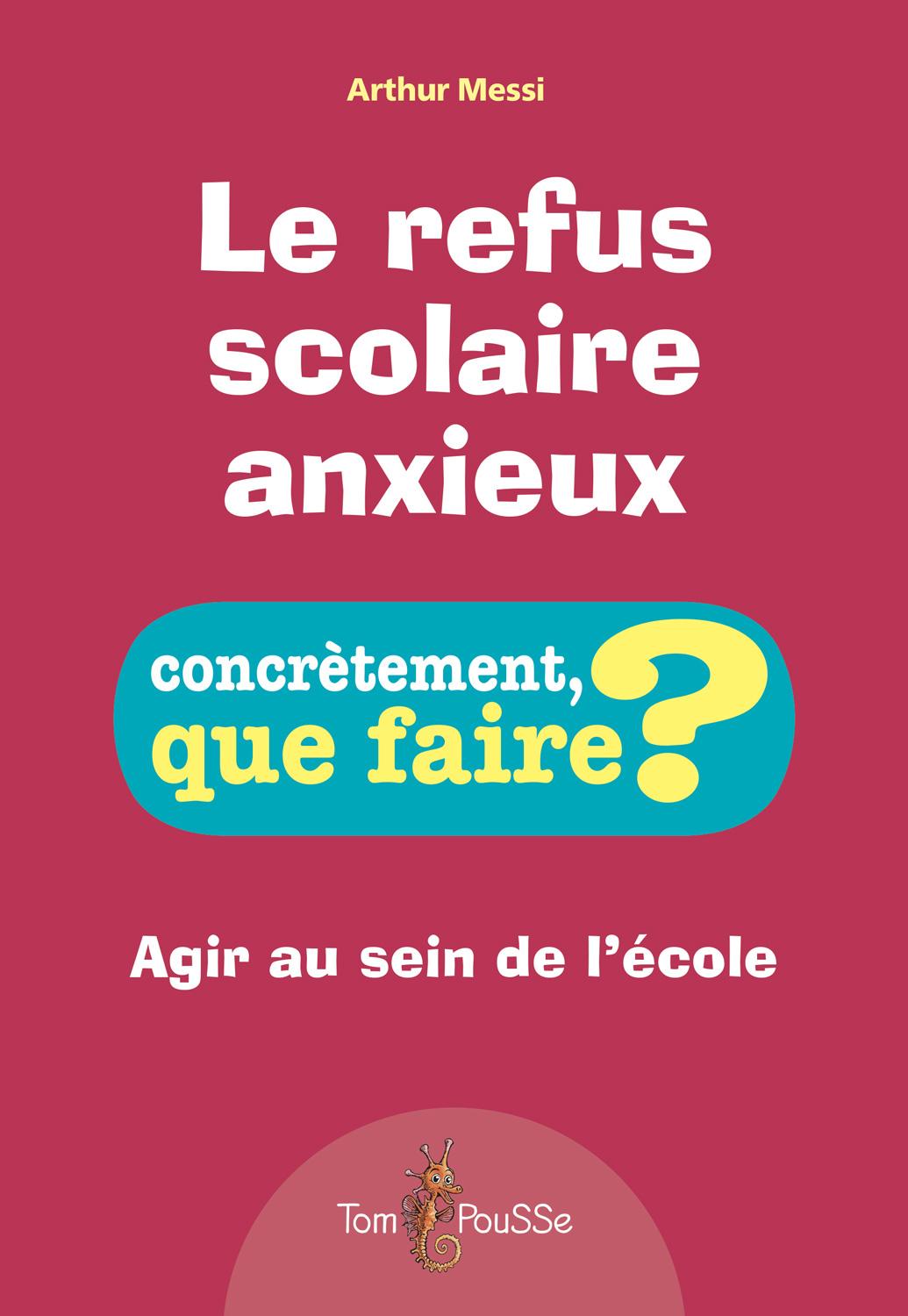 Le refus scolaire anxieux