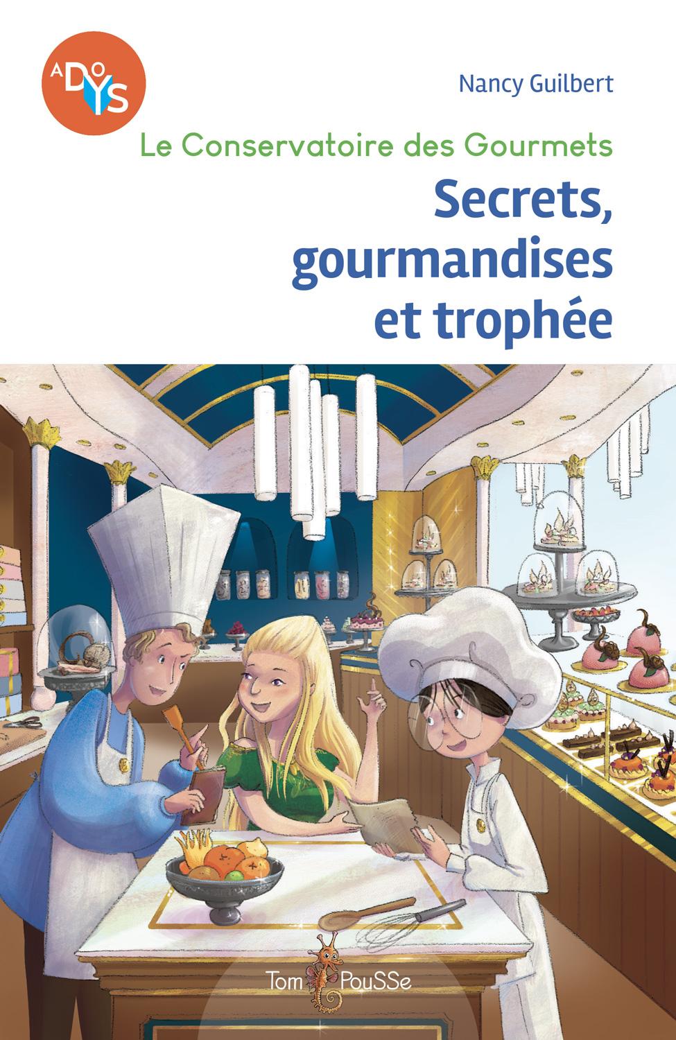 Secrets, gourmandises et trophée