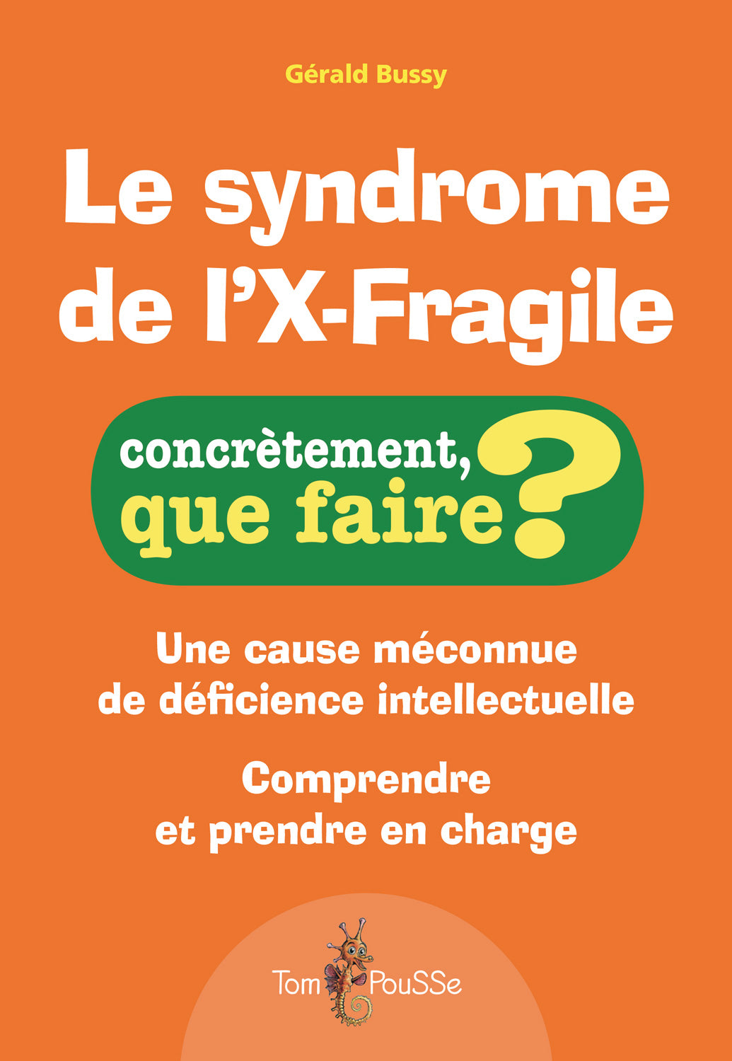 Le syndrome de l’X-Fragile