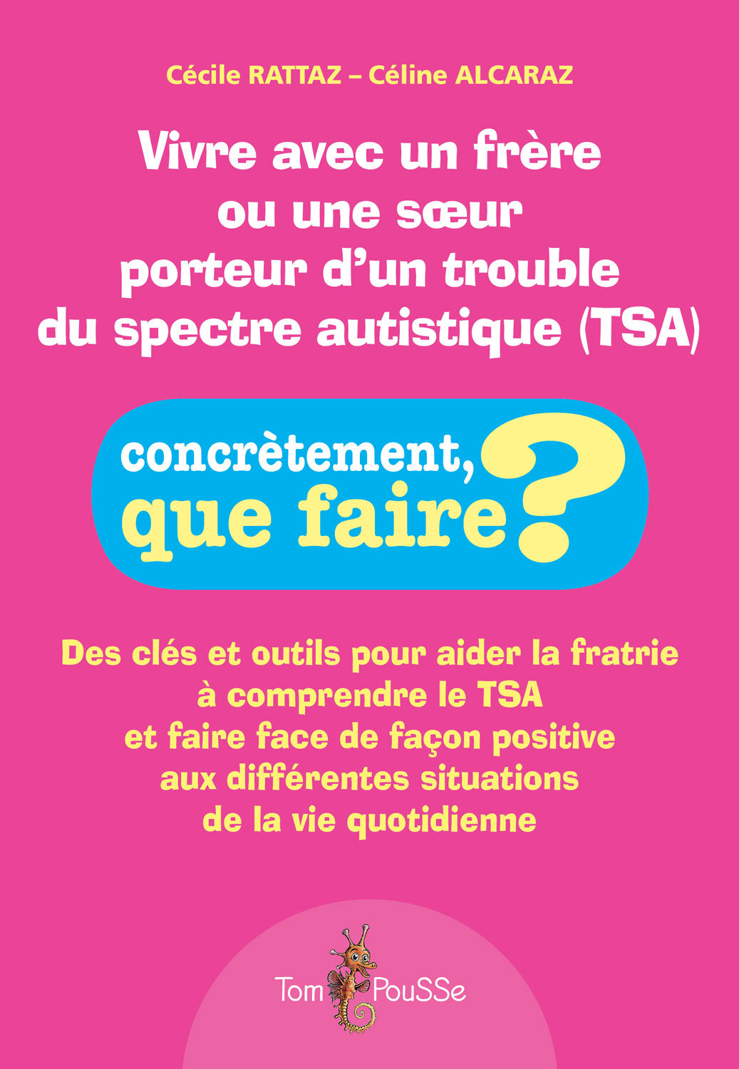 Vivre avec un frère ou une soeur porteur d’un trouble du spectre autistique (TSA)