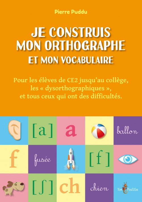 Je construis mon orthographe et mon vocabulaire