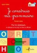 Je construis ma grammaire, cahier 1
