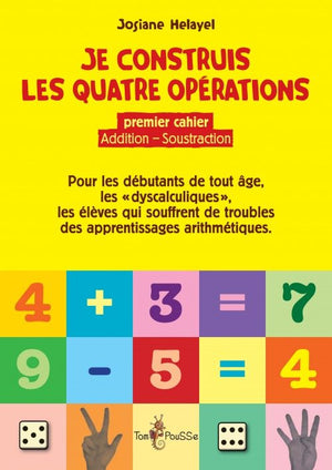 Je construis les quatre opérations – Premier cahier : addition, soustraction
