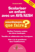 Scolariser un enfant avec un AVS/AESH – Nouvelle édition