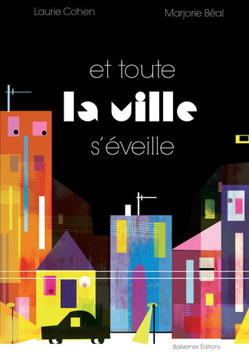 et toute la ville s'éveille