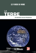 La Terre, un monde sous pression