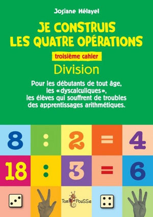 Je construis les quatre opérations – Troisième cahier : division