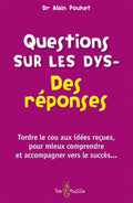 Questions sur les dys- Des réponses