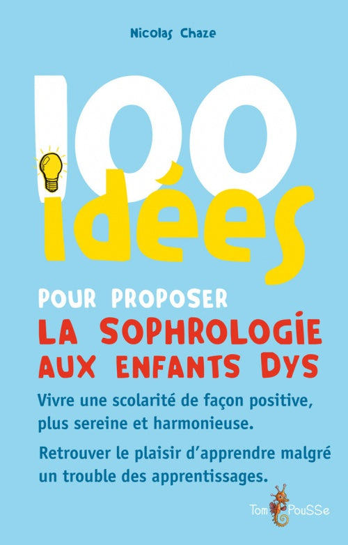 100 idées pour proposer la sophrologie aux enfants dys