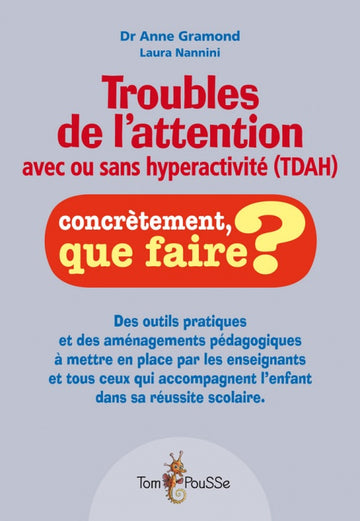 Troubles de l’attention avec ou sans hyperactivité (TDA/H)